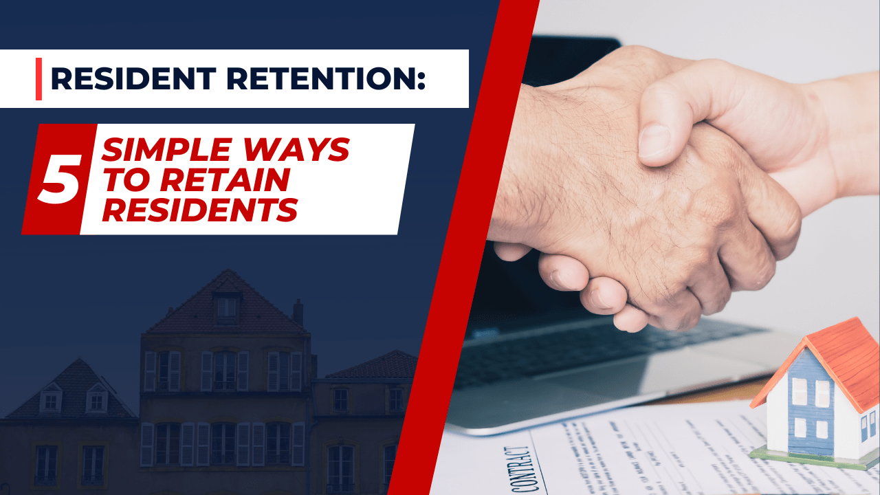 Resident Retention: 5 Simple Ways to Retain Residents